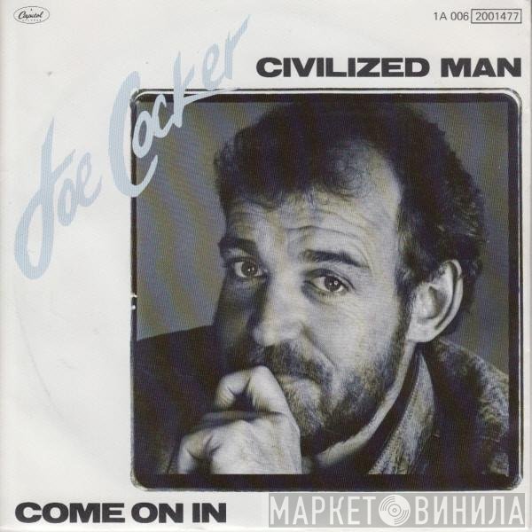 Joe Cocker  - Civilized Man / Come On In