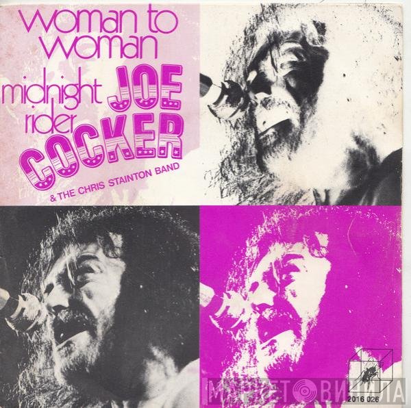 Joe Cocker & The Chris Stainton Band  - Woman To Woman / Midnight Rider