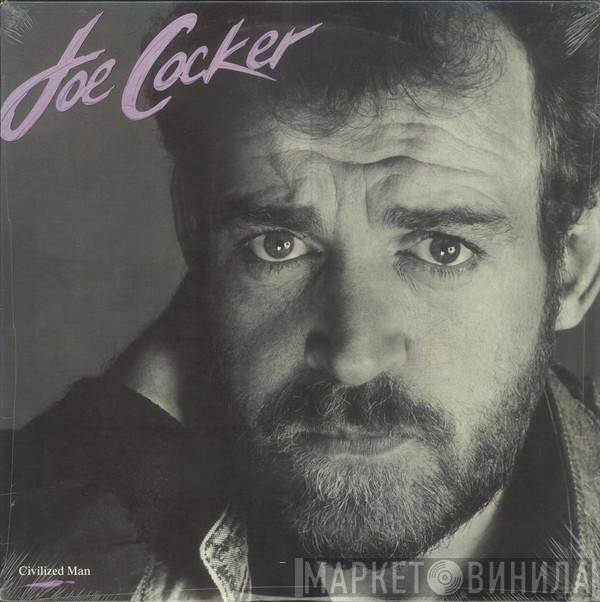 Joe Cocker  - Civilized Man