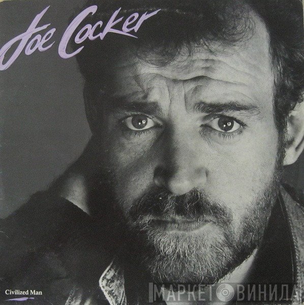 Joe Cocker  - Civilized Man