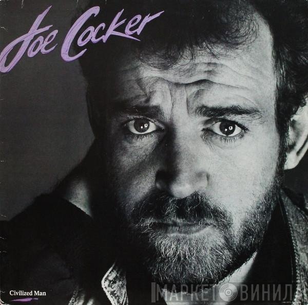 Joe Cocker  - Civilized Man