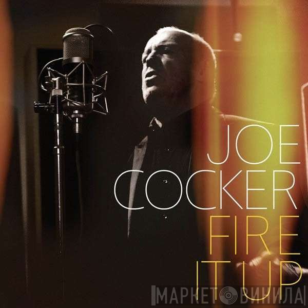 Joe Cocker - Fire It Up