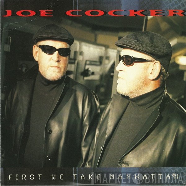 Joe Cocker  - First We Take Manhattan