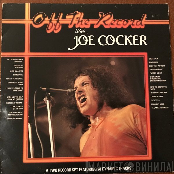 Joe Cocker  - Off The Record With ...