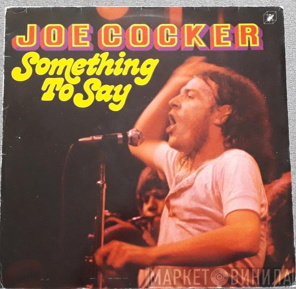 Joe Cocker  - Something To Say