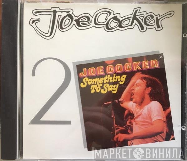 Joe Cocker  - Something To Say