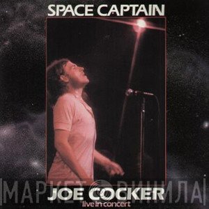 Joe Cocker  - Space Captain - Live In Concert