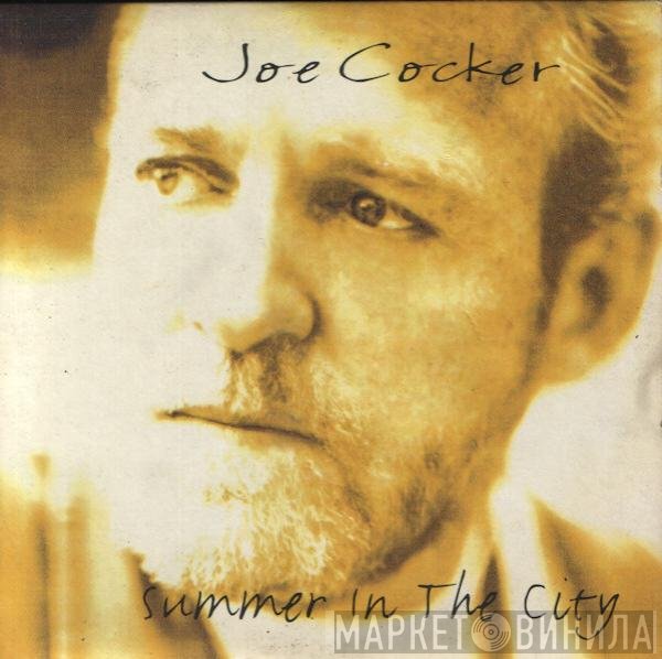 Joe Cocker  - Summer In The City