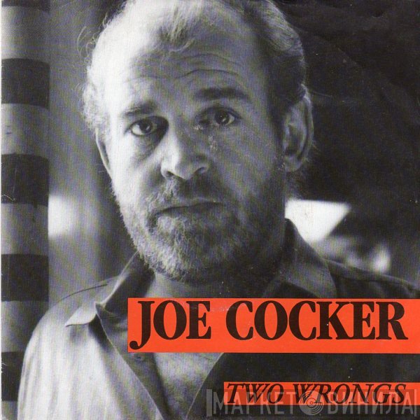 Joe Cocker  - Two Wrongs