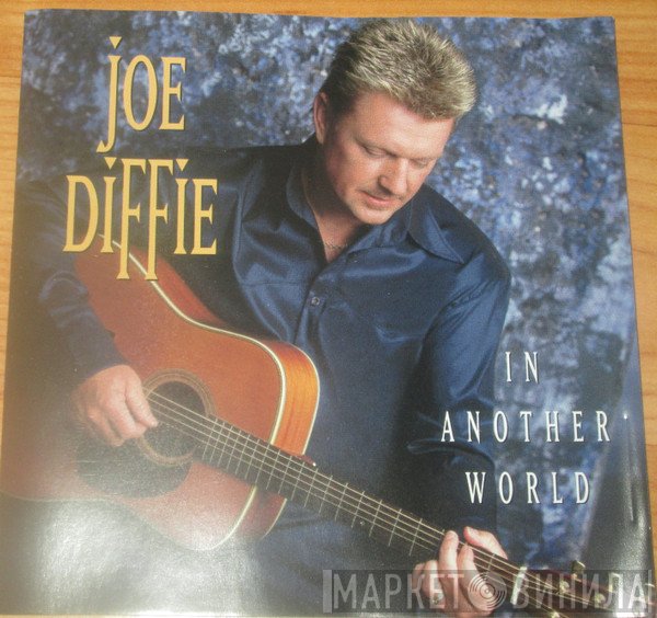 Joe Diffie  - In Another World