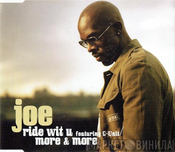 Joe Featuring G-Unit  - Ride Wit U / More & More