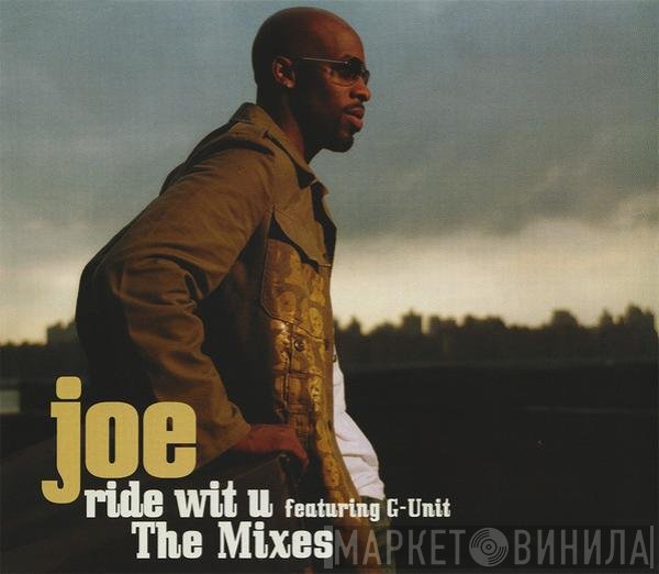 Joe Featuring G-Unit  - Ride Wit U (The Mixes)