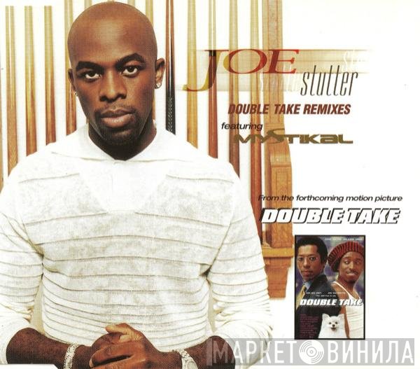 Joe Featuring Mystikal  - Stutter (Double Take Remixes)