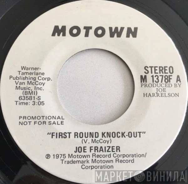 Joe Frazier  - First Round Knock-Out
