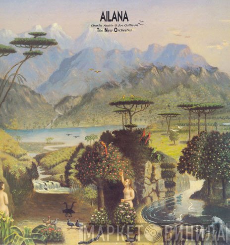 Joe Gallivan, Charles Austin , Ailana, The New Orchestra - Ailana