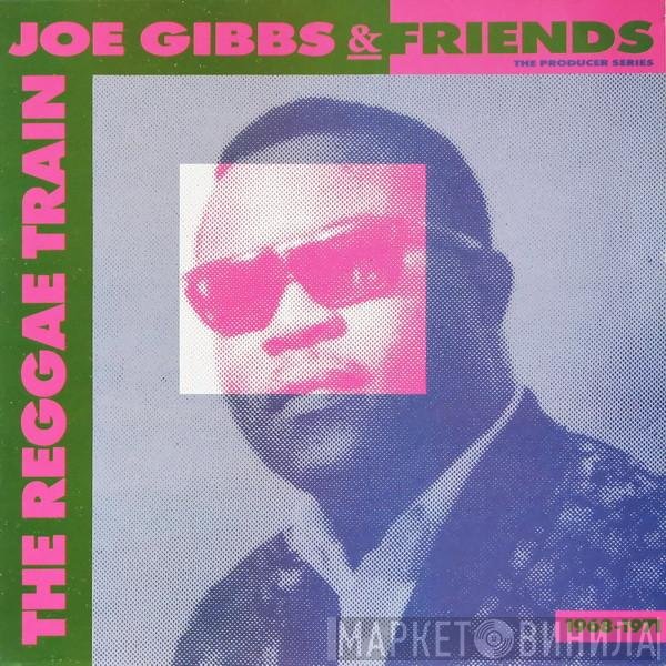 Joe Gibbs &  - The Reggae Train 1968 - 1971