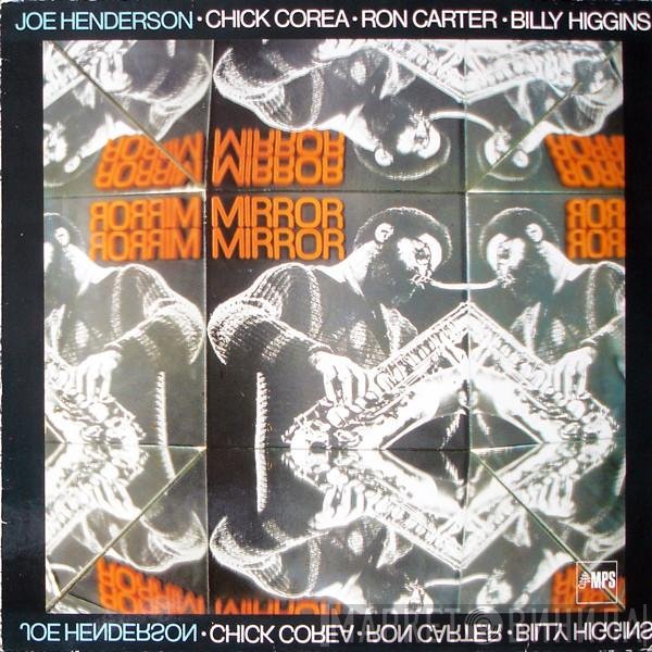 Joe Henderson • Chick Corea • Ron Carter • Billy Higgins  - Mirror, Mirror