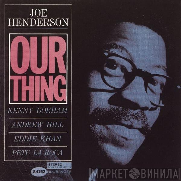 Joe Henderson - Our Thing