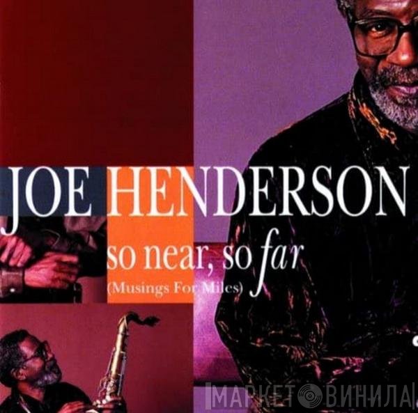 Joe Henderson - So Near, So Far (Musings For Miles)