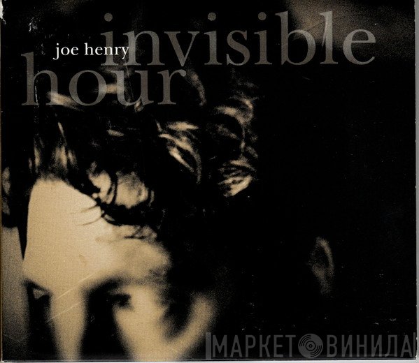 Joe Henry - Invisible Hour