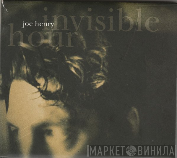 Joe Henry  - Invisible Hour