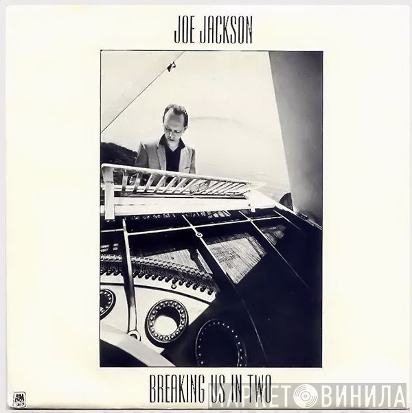 Joe Jackson - Breaking Us In Two
