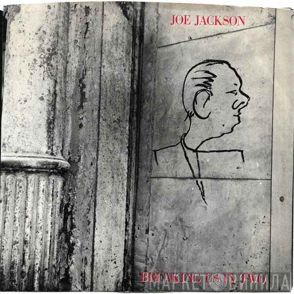 Joe Jackson  - Breaking Us In Two