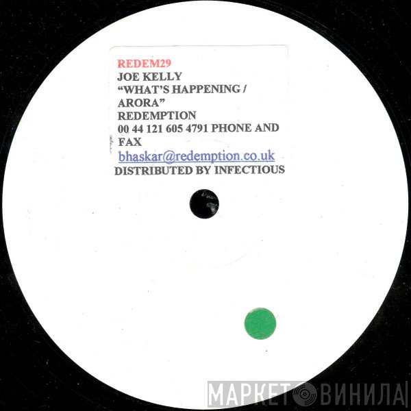 Joe Kelly - What's Happening / Arora