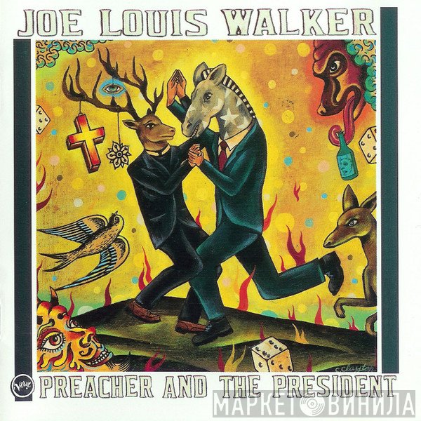Joe Louis Walker - Preacher And The President