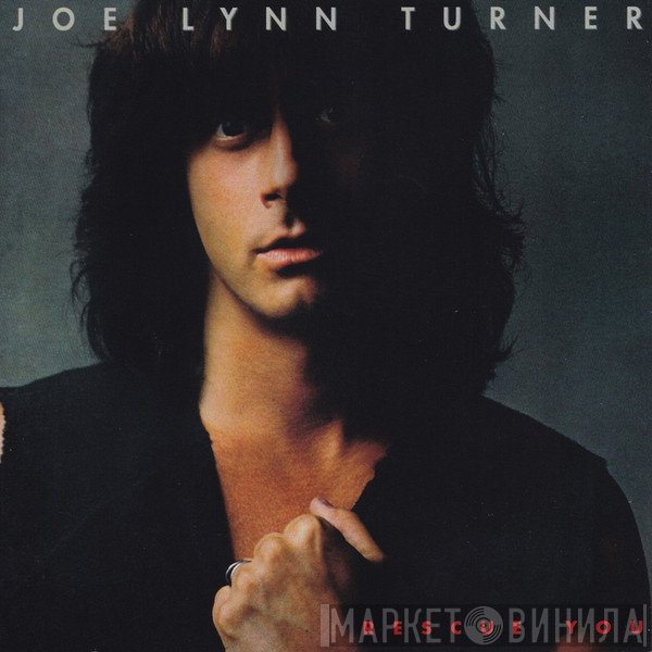 Joe Lynn Turner  - Rescue You