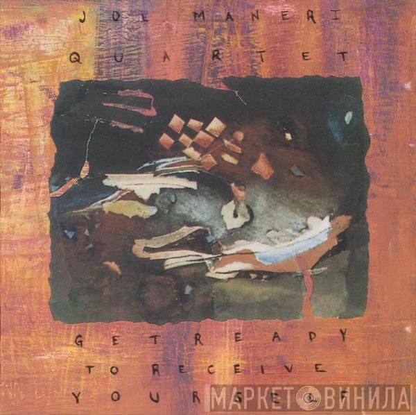Joe Maneri Quartet  - Get Ready To Receive Yourself