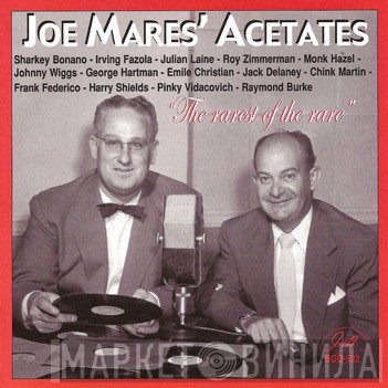 Joe Mares - Joe Mares Acetates - Rarest Of The Rare