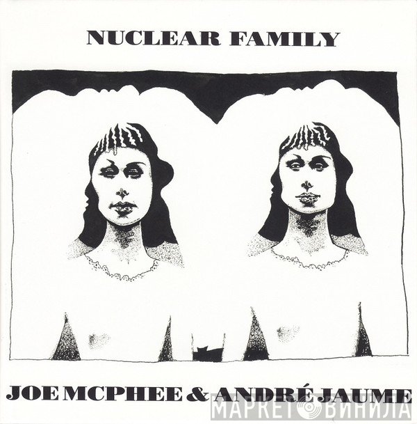 Joe McPhee, André Jaume - Nuclear Family
