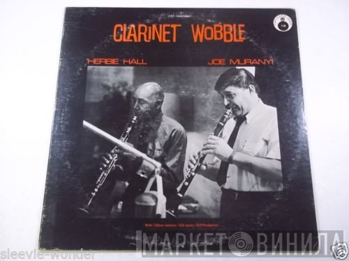 Joe Muranyi, Herb Hall - Clarinet Wobble