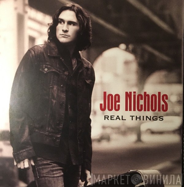 Joe Nichols - Real Things