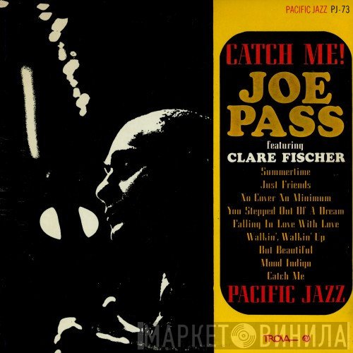 Joe Pass Featuring Clare Fischer  - Catch Me!