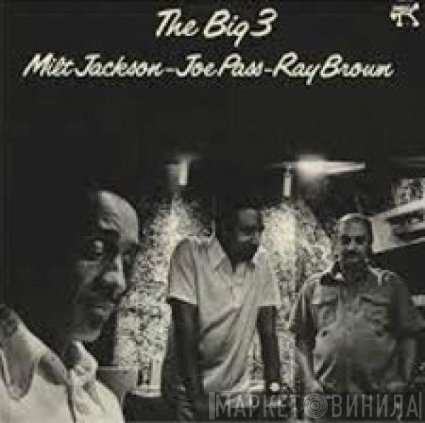 Joe Pass, Milt Jackson, Ray Brown - The Big 3