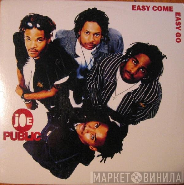 Joe Public - Easy Come, Easy Go
