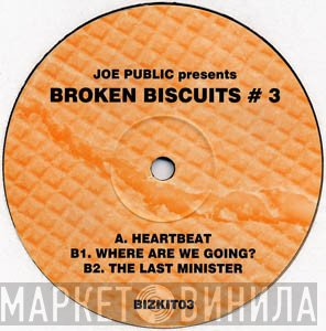  - Joe Public Presents Broken Biscuits #3