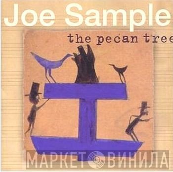 Joe Sample  - The Pecan Tree