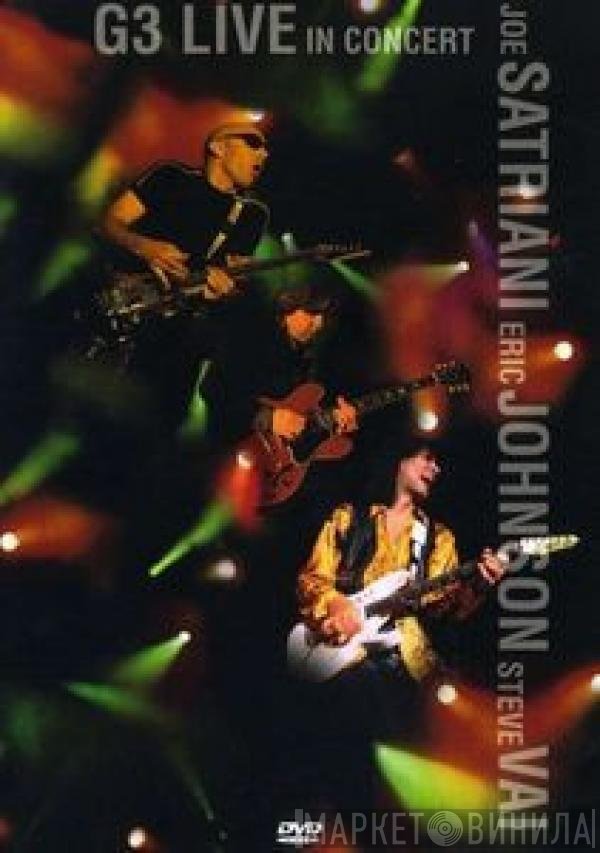 Joe Satriani, Eric Johnson , Steve Vai, G3   - G3 Live In Concert