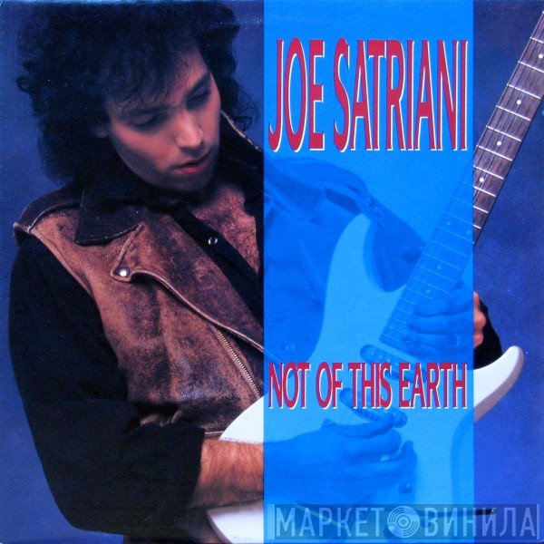 Joe Satriani  - Not Of This Earth