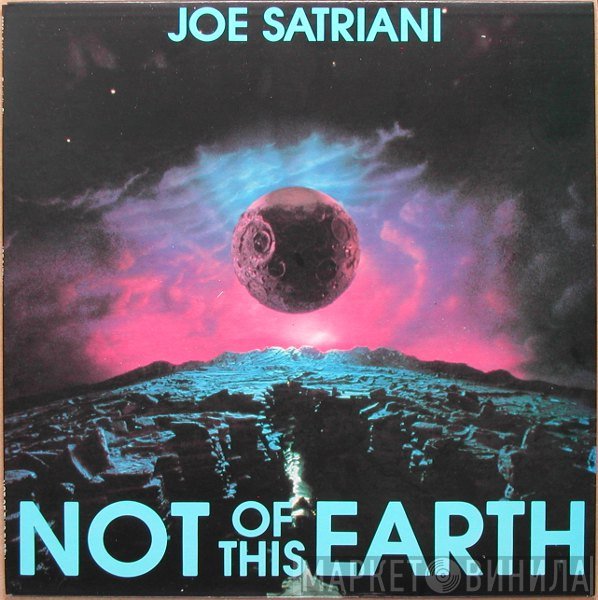 Joe Satriani  - Not Of This Earth
