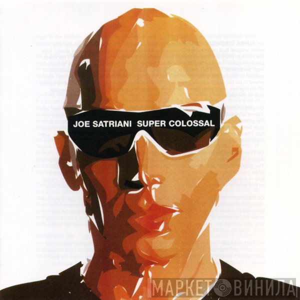 Joe Satriani  - Super Colossal