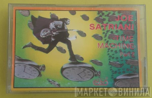 Joe Satriani  - Time Machine Part 2