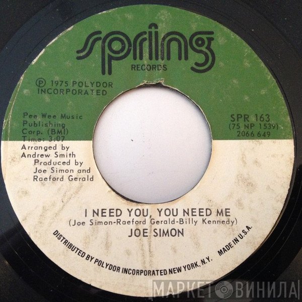 Joe Simon - I Need You, You Need Me / I'll Take Care (Of You)