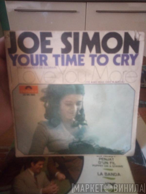 Joe Simon  - Your Time To Cry
