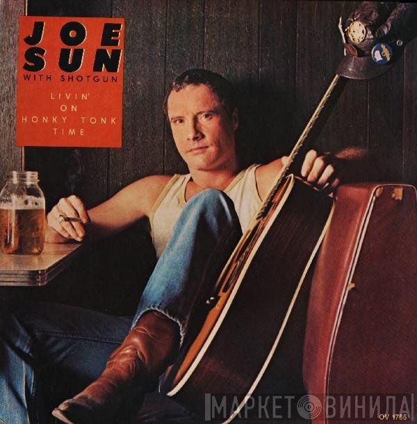 Joe Sun, Shotgun  - Livin' On Honky Tonk Time
