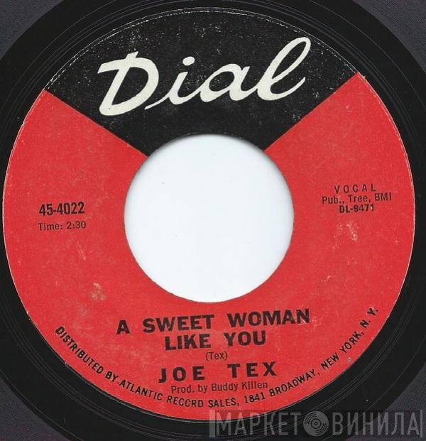 Joe Tex - A Sweet Woman Like You / Close The Door