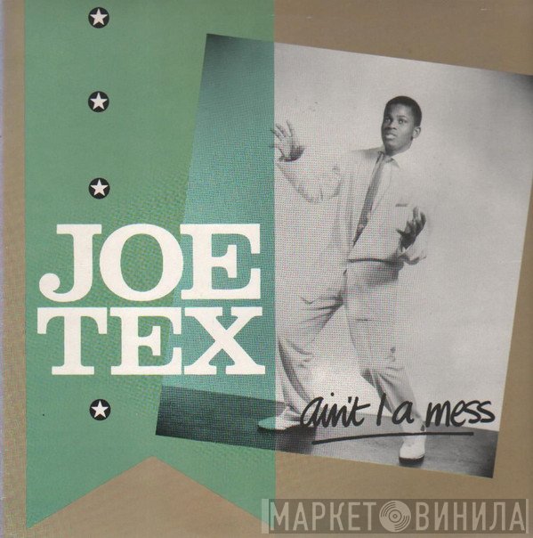 Joe Tex - Ain't I A Mess